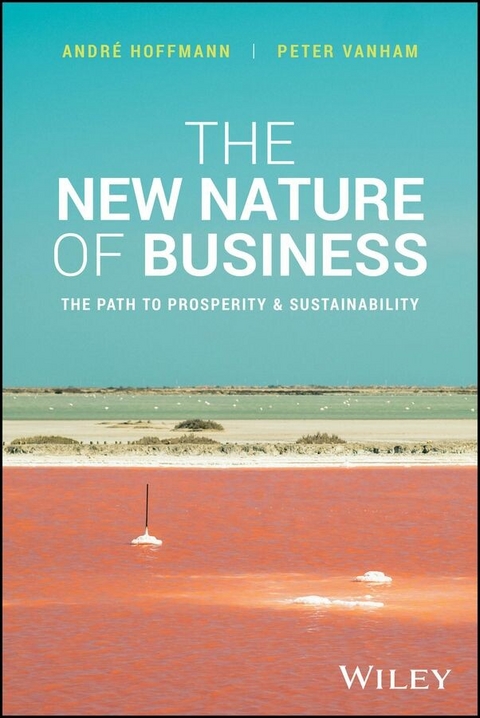 The New Nature of Business - Andre Hoffmann, Peter Vanham