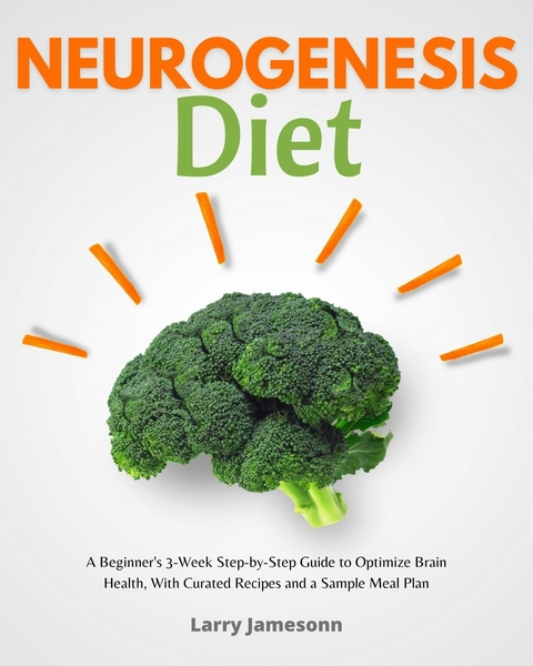 Neurogenesis Diet -  Larry Jamesonn