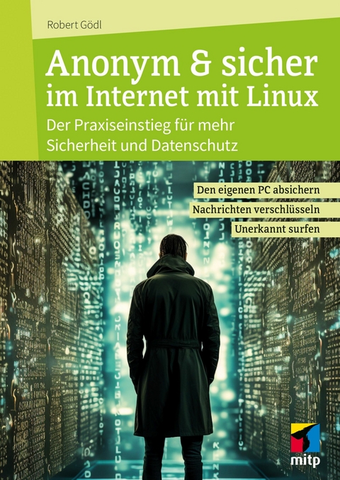 Anonym & sicher im Internet mit Linux -  Robert Gödl