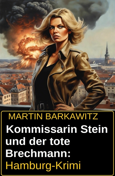 Kommissarin Stein und der tote Brechmann: Hamburg-Krimi -  Martin Barkawitz