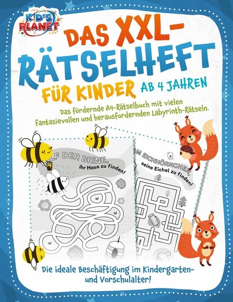 Das XXL-Rätselheft für Kinder ab 4 Jahren: Das fördernde A4-Rätselbuch mit fantasievollen und herausfordernden Labyrinth-Rätseln. Die ideale Beschäftigung im Kindergarten- und Vorschulalter! -  Elena Liebing