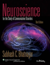 Neuroscience for the Study of Communicative Disorders - Bhatnagar, Subhash C.