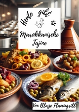 Heute gibt es - Marokkanische Tajine -  Blaze Flamingrill