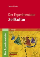 Der Experimentator: Zellkultur - Schmitz, Sabine