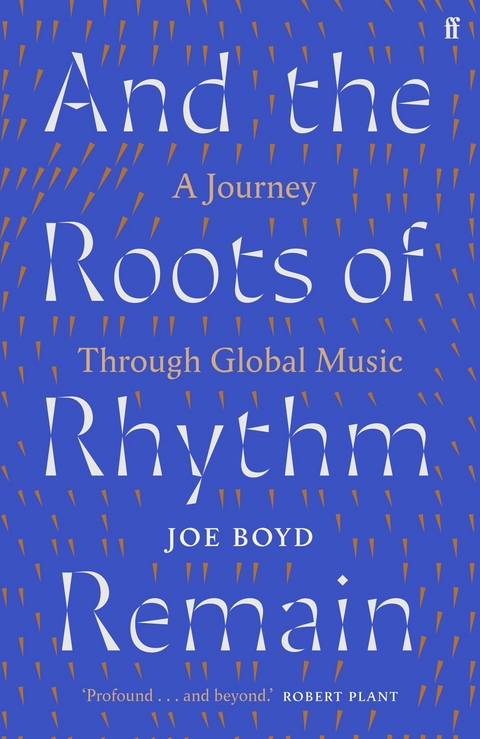 And the Roots of Rhythm Remain -  Joe Boyd