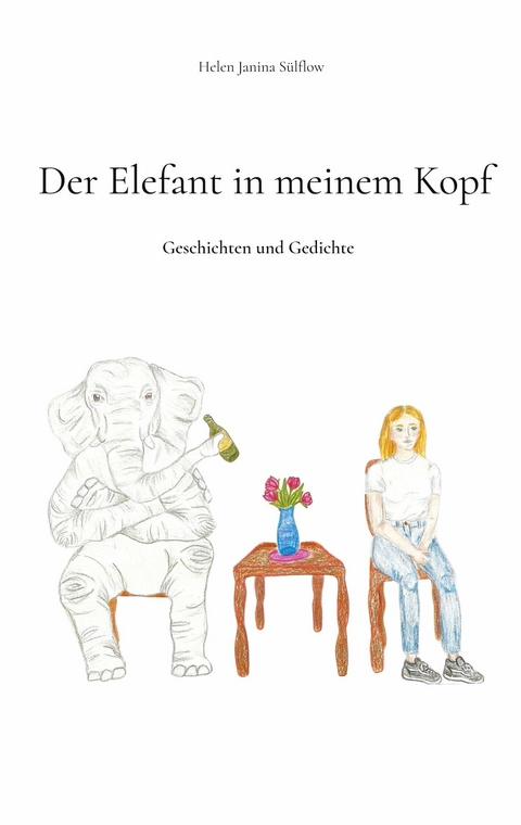 Der Elefant in meinem Kopf -  Helen Janina Sülflow