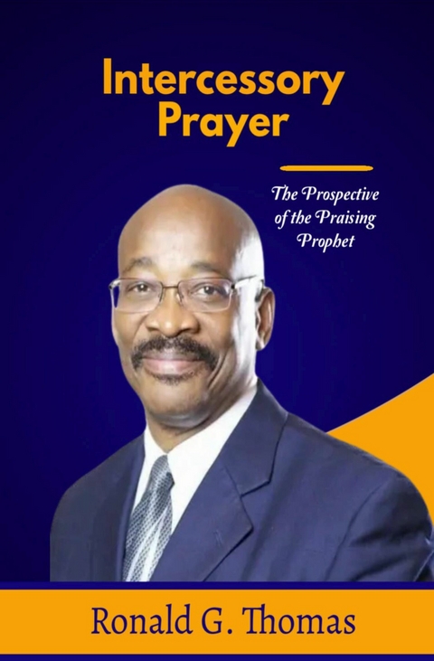 INTERCESSORY PRAYER -  Ronald G. Thomas