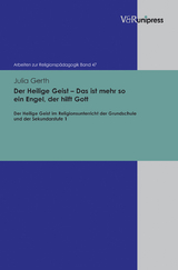 Der Heilige Geist – Das ist mehr so ein Engel, der hilft Gott - Julia Gerth