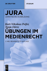 Übungen im Medienrecht - Karl-Nikolaus Peifer, Tanja Dörre