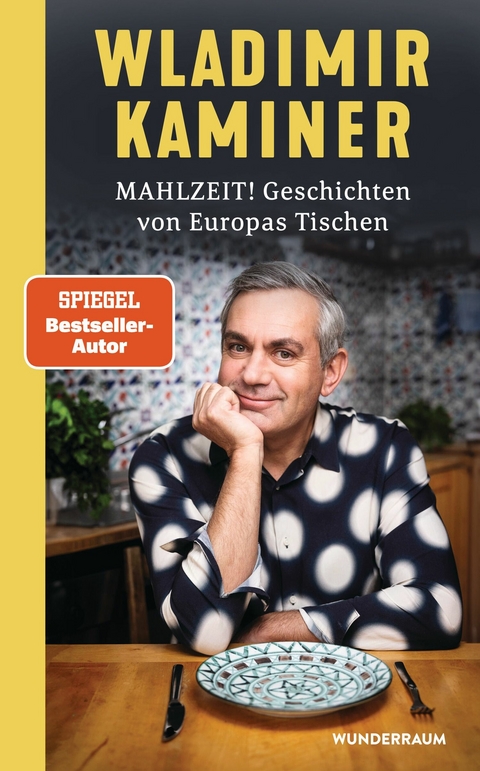 Mahlzeit! Geschichten von Europas Tischen -  Wladimir Kaminer