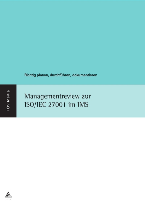 Managementreview zur ISO/IEC 27001 im IMS (E-Book, PDF) -  Wolfgang Kallmeyer