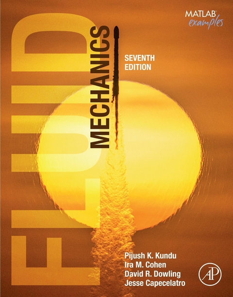 Fluid Mechanics -  Jesse Capecelatro,  Ira M. Cohen,  David R Dowling,  Pijush K. Kundu