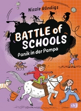 Battle of Schools - Panik in der Pampa -  Nicole Röndigs