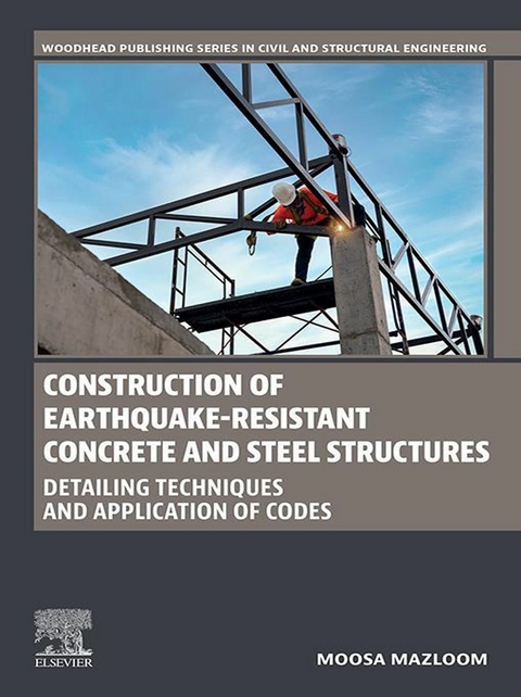 Construction of Earthquake-Resistant Concrete and Steel Structures -  Moosa Mazloom