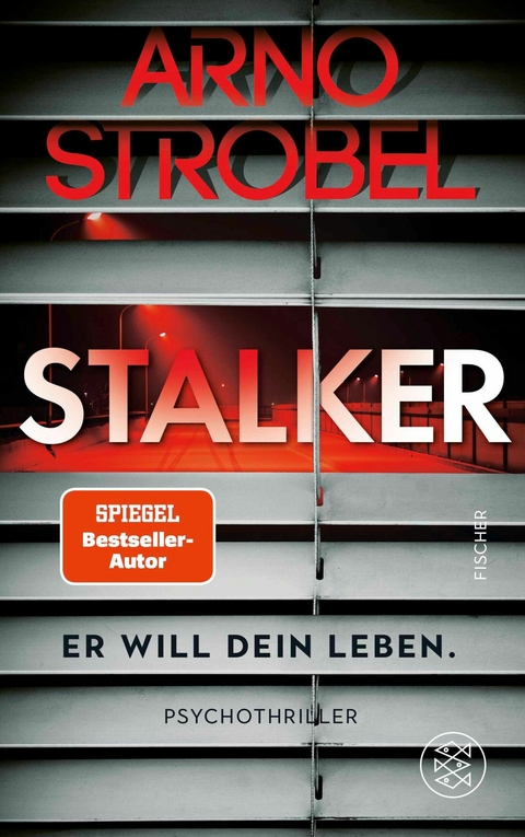 Stalker - Er will dein Leben. -  Arno Strobel