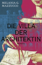 Die Villa der Architektin - Melania G. Mazzucco