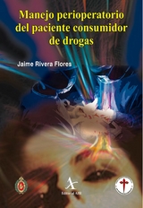 Manejo perioperatorio del paciente consumidor de drogas -  Jaime Rivera Flores