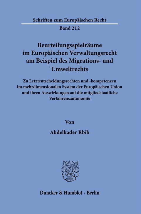 Beurteilungsspielräume im Europäischen Verwaltungsrecht am Beispiel des Migrations- und Umweltrechts. -  Abdelkader Rbib