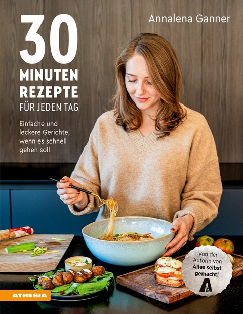 30-Minuten-Rezepte für jeden Tag - Annalena Ganner