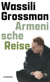 Armenische Reise -  Wassili Grossman