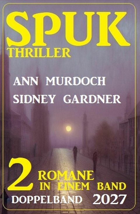 Spuk Thriller Doppelband 2027 -  Sidney Gardner,  Ann Murdoch