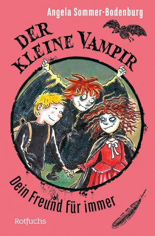 Der kleine Vampir: Dein Freund für immer - Angela Sommer-Bodenburg