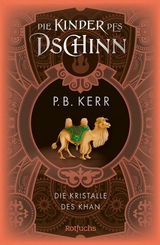 Die Kinder des Dschinn: Die Kristalle des Khan -  P. B. Kerr