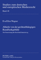 Abkehr von der geräteabhängigen Rundfunkgebühr - Eva Wagner