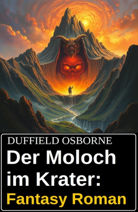 Der Moloch im Krater: Fantasy Roman -  Duffield Osborne