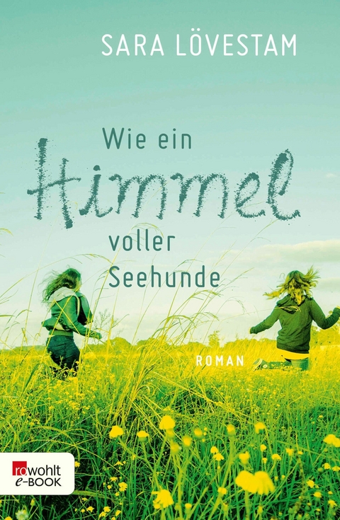 Wie ein Himmel voller Seehunde -  Sara Lövestam