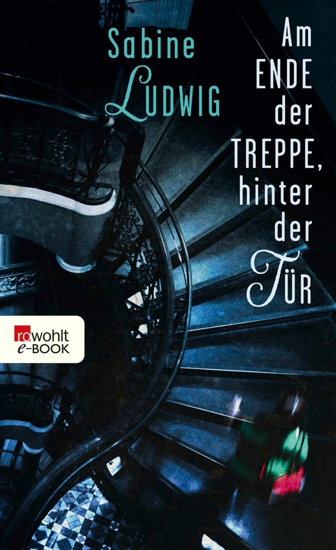 Am Ende der Treppe, hinter der Tür -  Sabine Ludwig