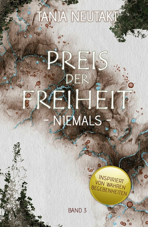 Preis der Freiheit: Niemals -  Tanja Neutakt