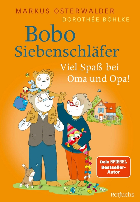 Bobo Siebenschläfer: Viel Spaß bei Oma und Opa! -  Markus Osterwalder