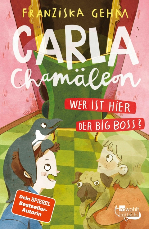 Carla Chamäleon: Wer ist hier der Big Boss? -  Franziska Gehm