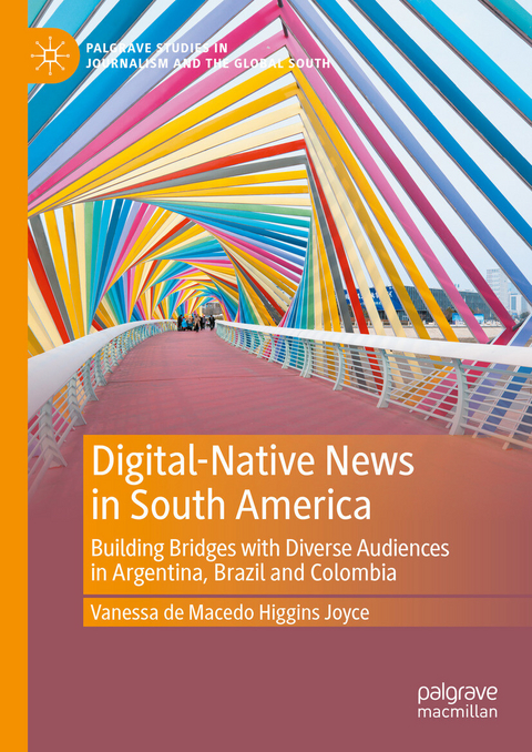 Digital-Native News in South America - Vanessa de Macedo Higgins Joyce