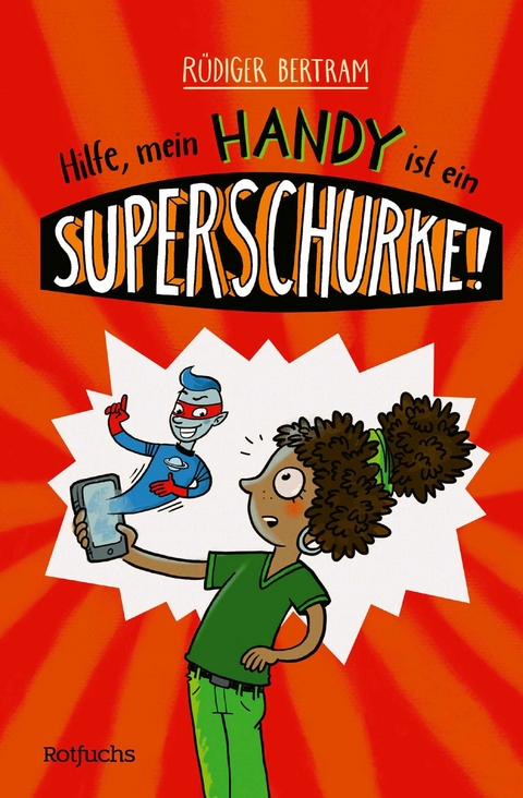 Hilfe, mein Handy ist ein Superschurke! -  Rüdiger Bertram