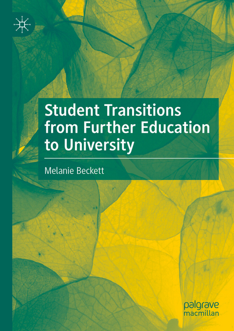 Student Transitions from Further Education to University - Melanie Beckett