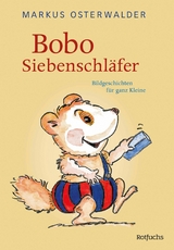 Bobo Siebenschläfer -  Markus Osterwalder