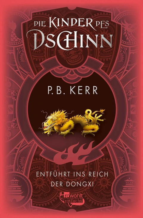 Die Kinder des Dschinn: Entführt ins Reich der Dongxi - P. B. Kerr