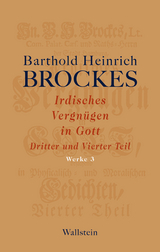 Irdisches Vergnügen in Gott - Barthold Heinrich Brockes