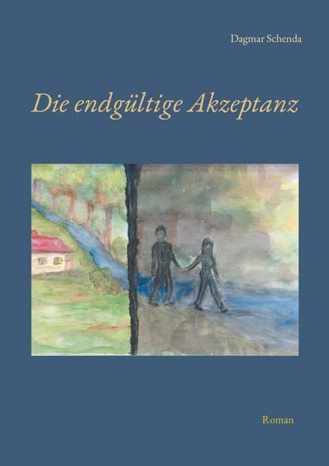 Die endgültige Akzeptanz -  Dagmar Schenda