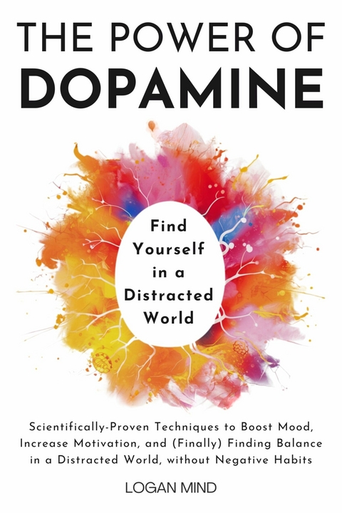 The Power of Dopamine -  Logan Mind