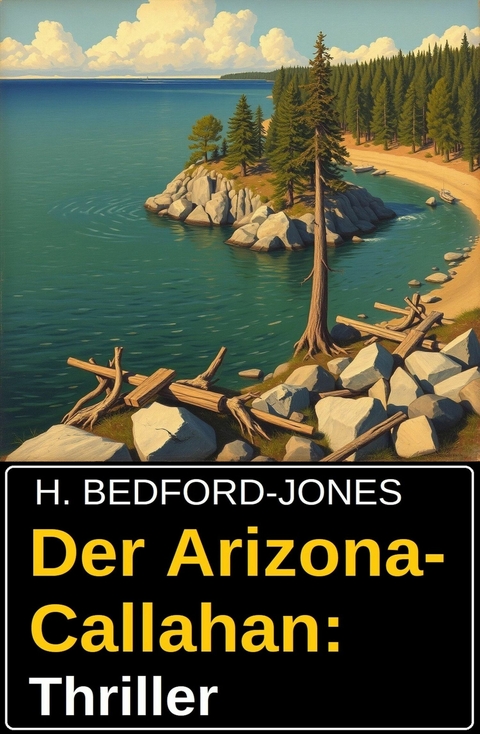 Der Arizona-Callahan: Thriller -  H. Bedford-Jones