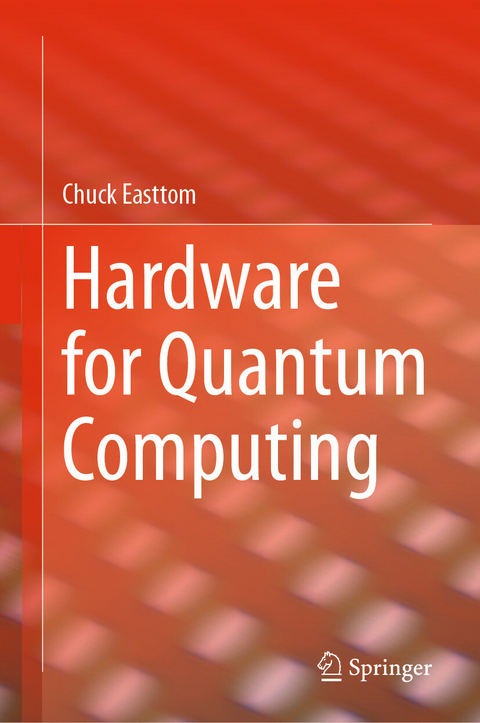 Hardware for Quantum Computing - Chuck Easttom