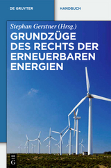 Grundzüge des Rechts der Erneuerbaren Energien - 