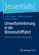 Umweltorientierung in der Binnenschifffahrt - Julian Schober, Andrea Lochmahr, Martin Schmied