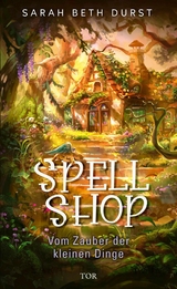 Spellshop -  Sarah Beth Durst