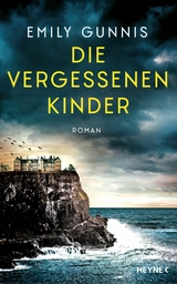 Die vergessenen Kinder -  Emily Gunnis