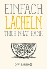 Einfach lächeln -  Thich Nhat Hanh