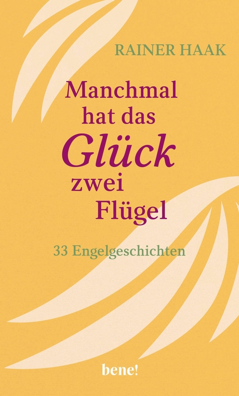 Manchmal hat das Glück zwei Flügel -  Rainer Haak